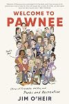 Welcome to Pawnee: Stories of Friendship, Waffles, and Parks and Recreation