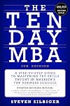 The Ten-Day MBA 5th Ed.: A Step-By-Step Guide to Mastering the Skills Taught in America's Top Business Schools