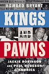 Kings and Pawns: Jackie Robinson and Paul Robeson in America