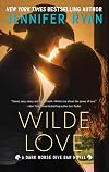 Wilde Love: A Dark Horse Dive Bar Novel (Dark Horse Dive Bar, 1)