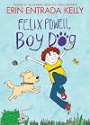 Felix Powell, Boy Dog