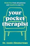 Your Pocket Therapist: Break Free from Old Patterns and Transform Your Life