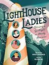 Lighthouse Ladies: Shining a Spotlight on Hardy Heroines