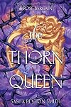The Thorn Queen (The Rose Bargain, 2)
