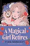 A Magical Girl Retires