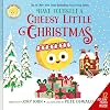 The Big Cheese Presents: Have Yourself a Cheesy Little Christmas: Great for Holiday and Christmas Reading or Gifting (The Food Group)