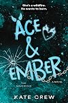 Ace & Ember: A Novel (The Mavericks, 2)