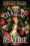 Chateau Reverie: A Novel