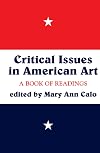 Critical Issues In American Art: A Book Of Readings (Icon Editions)