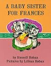 A Baby Sister for Frances