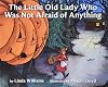 The Little Old Lady Who Was Not Afraid of Anything