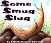 Some Smug Slug