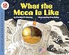 What the Moon Is Like