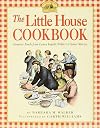 The Little House Cookbook: Frontier Foods from Laura Ingalls Wilder's Classic Stories