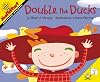 Double the Ducks