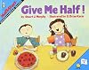 Give Me Half!