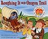 Roughing It on the Oregon Trail