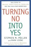 Turning No Into Yes: Six Steps to Solving Your Financial Problems (So You Can Stop Worrying).
