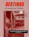 Workbook/Study Guide I (Lessons 1-26) to accompany Destinos: An Introduction to Spanish