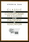 Classic and Contemporary Readings in the Philosophy of Education