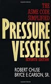Pressure vessels: The ASME code simplified