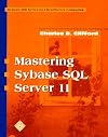Mastering Sybase SQL Server II, Book with CD-ROM