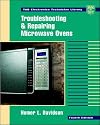 Troubleshooting and Repairing Microwave Ovens