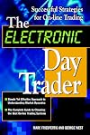 The Electronic Day Trader: Successful Strategies for On-line Trading