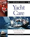 The Hinckley Guide to Yacht Care: How to Keep Your Boat the Hinckley Way