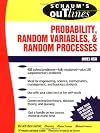 Schaum's Outline of Probability, Random Variables, and Random Processes