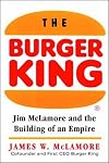 The Burger King: Jim McLamore and the Building of an Empire