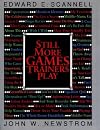 Still More Games Trainers Play