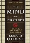 The Mind of the Strategist: The Art of Japanese Business