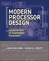 Modern Processor Design: Fundamentals of Superscalar Processors (McGraw-Hill Series in Electrical and Computer Engineering)