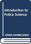 Introduction to police science