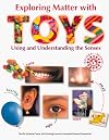 Exploring Matter with TOYS: Using and Understanding the Senses