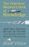 The Practical Mariner's Book of Knowledge: 420 Sea-Tested Rules of Thumb for Almost Every Boating Situation