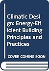 Climatic Building Design: Energy-Efficient Building Principles and Practices
