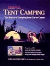 Simple Tent Camping: The Basics of Camping from Car or Canoe