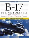 B-17 Flying Fortress: The Symbol of Second World War Air Power