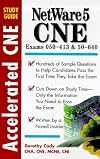 Accelerated Netware 5 Cne Study Guide (Accelerated CNE Study Guides)