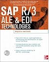 Sap R/3 Ale & Edi Technologies (Sap Technical Expert Series)