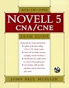 All-In-One Novell 5 Cna/Cne Exam Guide (All-in-one Certification)