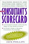 The Consultant's Scorecard: Tracking Results and Bottom-Line Impact of Consulting Projects