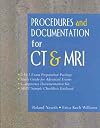 Procedures and Documentation for CT & MRI