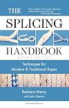 The Splicing Handbook: Techniques for Modern and Traditional Ropes, Second Edition