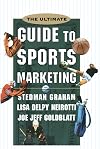 The Ultimate Guide to Sports Marketing