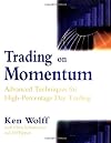 Trading on Momentum: Advanced Techniques for High Percentage Day Trading