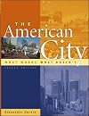 The American City : What Works, What Doesn't