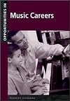 Opportunities in Music Careers, Revised Edition